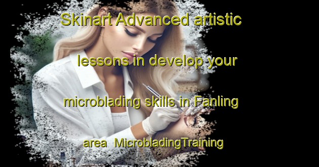 Skinart Advanced artistic lessons in develop your microblading skills in Fanling area | MicrobladingTraining | MicrobladingClasses | SkinartTraining-Hong Kong