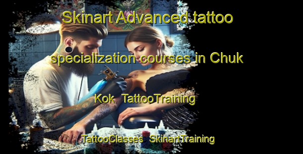 Skinart Advanced tattoo specialization courses in Chuk Kok | TattooTraining | TattooClasses | SkinartTraining-Hong Kong