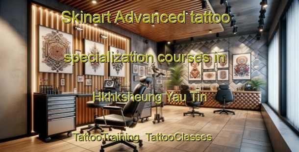 Skinart Advanced tattoo specialization courses in Hkhksheung Yau Tin | TattooTraining | TattooClasses | SkinartTraining-Hong Kong