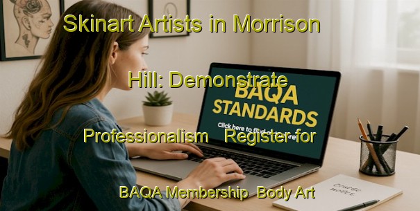 Skinart Artists in Morrison Hill: Demonstrate Professionalism - Register for BAQA Membership | Body Art Qualification Authority | BAQA-Hong Kong