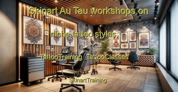 Skinart Au Tau workshops on niche tattoo styles | TattooTraining | TattooClasses | SkinartTraining-Hong Kong