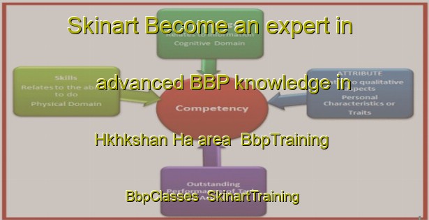 Skinart Become an expert in advanced BBP knowledge in Hkhkshan Ha area | BbpTraining | BbpClasses | SkinartTraining-Hong Kong