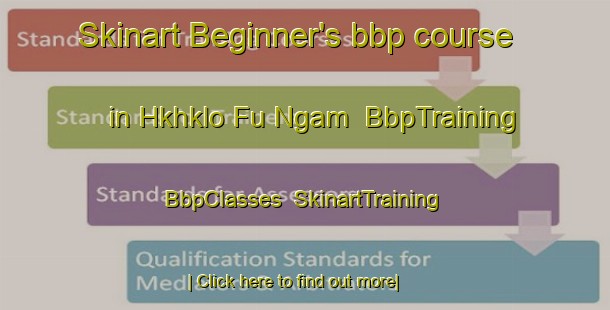 Skinart Beginner's bbp course in Hkhklo Fu Ngam | BbpTraining | BbpClasses | SkinartTraining-Hong Kong