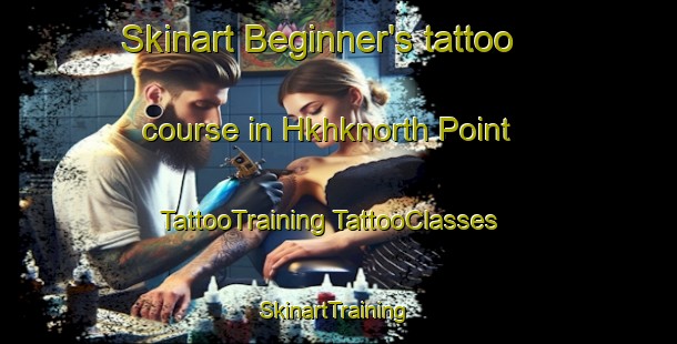 Skinart Beginner's tattoo course in Hkhknorth Point | #TattooTraining #TattooClasses #SkinartTraining-Hong Kong