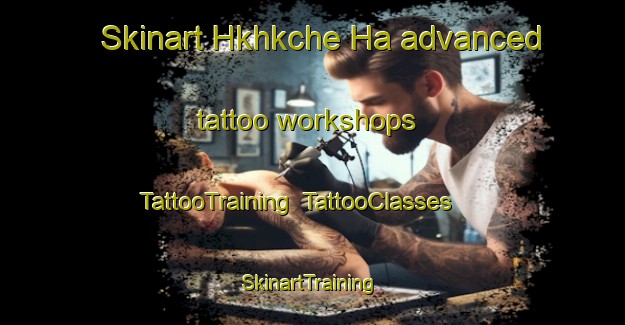 Skinart Hkhkche Ha advanced tattoo workshops | TattooTraining | TattooClasses | SkinartTraining-Hong Kong