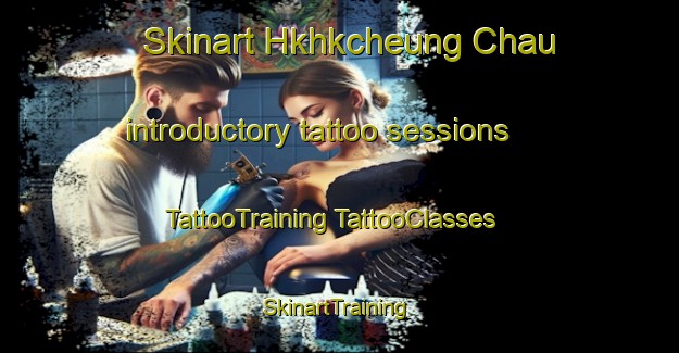 Skinart Hkhkcheung Chau introductory tattoo sessions | #TattooTraining #TattooClasses #SkinartTraining-Hong Kong