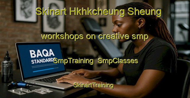 Skinart Hkhkcheung Sheung workshops on creative smp | SmpTraining | SmpClasses | SkinartTraining-Hong Kong