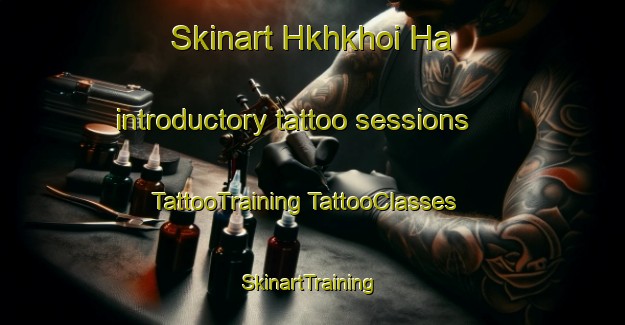 Skinart Hkhkhoi Ha introductory tattoo sessions | #TattooTraining #TattooClasses #SkinartTraining-Hong Kong