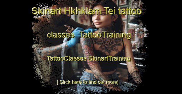 Skinart Hkhklam Tei tattoo classes | #TattooTraining #TattooClasses #SkinartTraining-Hong Kong