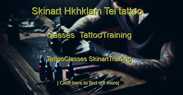 Skinart Hkhklam Tei tattoo classes | #TattooTraining #TattooClasses #SkinartTraining-Hong Kong