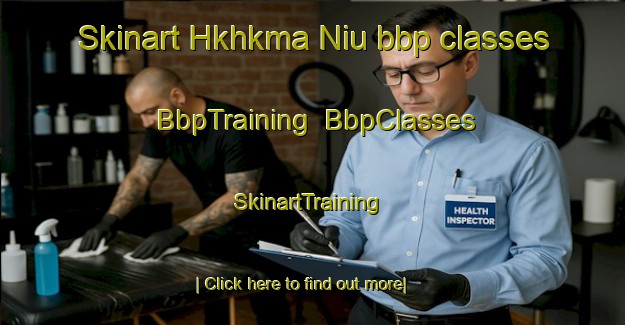 Skinart Hkhkma Niu bbp classes | BbpTraining | BbpClasses | SkinartTraining-Hong Kong