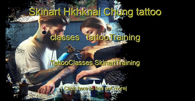 Skinart Hkhknai Chung tattoo classes | #TattooTraining #TattooClasses #SkinartTraining-Hong Kong