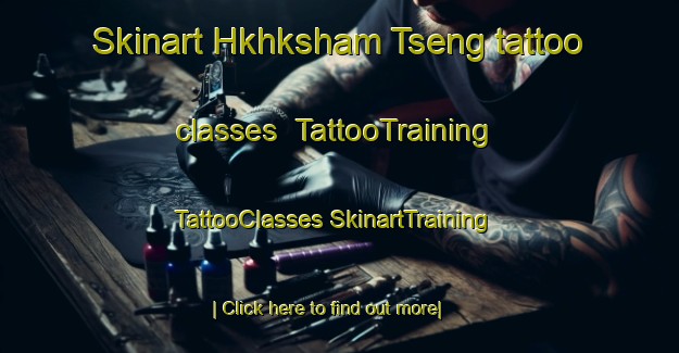 Skinart Hkhksham Tseng tattoo classes | #TattooTraining #TattooClasses #SkinartTraining-Hong Kong