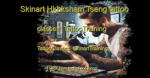 Skinart Hkhksham Tseng tattoo classes | TattooTraining | TattooClasses | SkinartTraining-Hong Kong