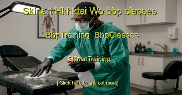Skinart Hkhktai Wo bbp classes | BbpTraining | BbpClasses | SkinartTraining-Hong Kong