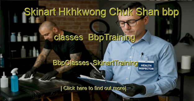 Skinart Hkhkwong Chuk Shan bbp classes | BbpTraining | BbpClasses | SkinartTraining-Hong Kong
