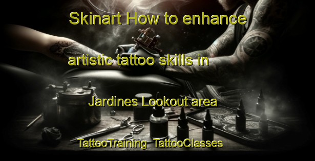 Skinart How to enhance artistic tattoo skills in Jardines Lookout area | TattooTraining | TattooClasses | SkinartTraining-Hong Kong