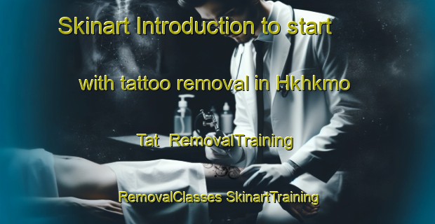 Skinart Introduction to start with tattoo removal in Hkhkmo Tat | #RemovalTraining #RemovalClasses #SkinartTraining-Hong Kong