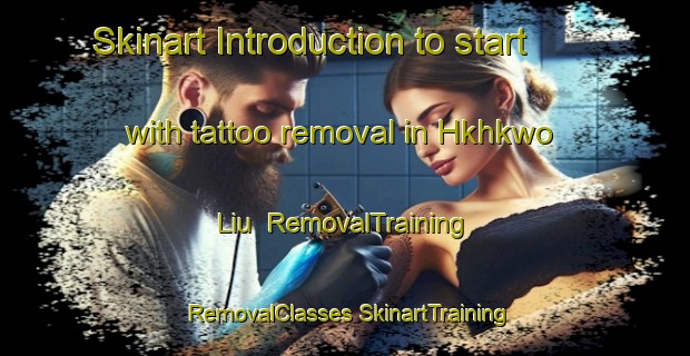 Skinart Introduction to start with tattoo removal in Hkhkwo Liu | #RemovalTraining #RemovalClasses #SkinartTraining-Hong Kong