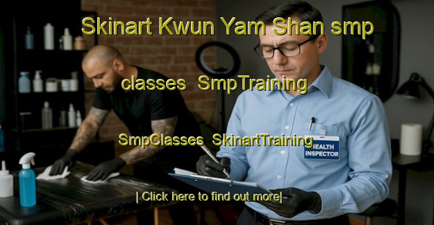Skinart Kwun Yam Shan smp classes | SmpTraining | SmpClasses | SkinartTraining-Hong Kong