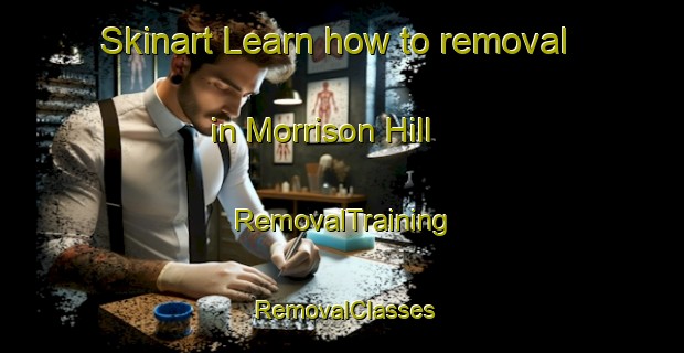 Skinart Learn how to removal in Morrison Hill | RemovalTraining | RemovalClasses | SkinartTraining-Hong Kong