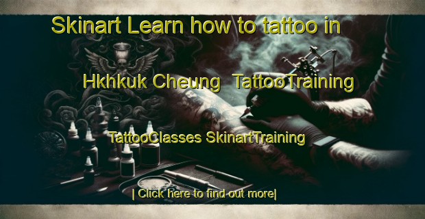 Skinart Learn how to tattoo in Hkhkuk Cheung | #TattooTraining #TattooClasses #SkinartTraining-Hong Kong