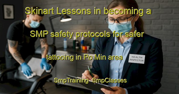 Skinart Lessons in becoming a SMP safety protocols for safer tattooing in Po Min area | SmpTraining | SmpClasses | SkinartTraining-Hong Kong