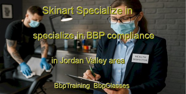 Skinart Specialize in specialize in BBP compliance in Jordan Valley area | BbpTraining | BbpClasses | SkinartTraining-Hong Kong