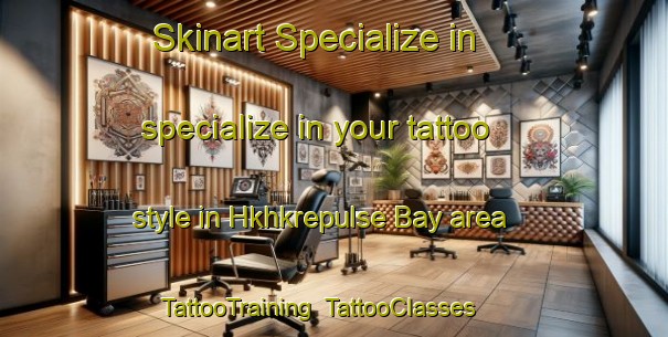 Skinart Specialize in specialize in your tattoo style in Hkhkrepulse Bay area | TattooTraining | TattooClasses | SkinartTraining-Hong Kong