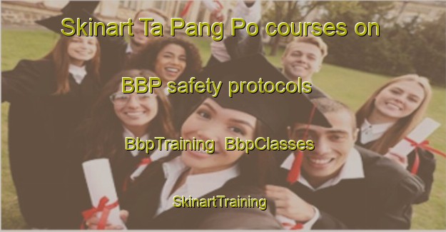 Skinart Ta Pang Po courses on BBP safety protocols | BbpTraining | BbpClasses | SkinartTraining-Hong Kong