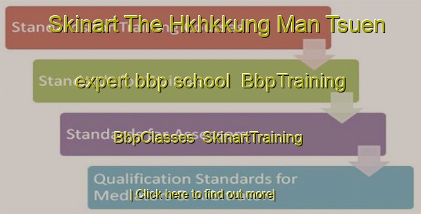 Skinart The Hkhkkung Man Tsuen expert bbp school | BbpTraining | BbpClasses | SkinartTraining-Hong Kong