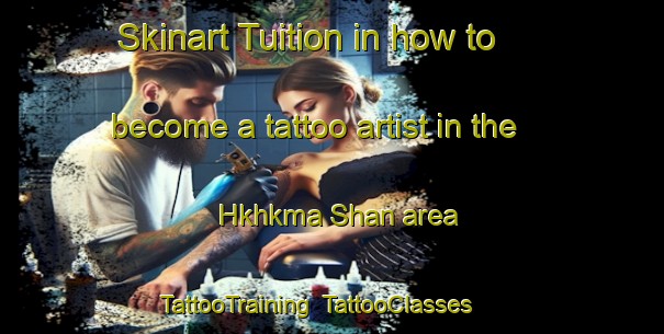 Skinart Tuition in how to become a tattoo artist in the Hkhkma Shan area | TattooTraining | TattooClasses | SkinartTraining-Hong Kong